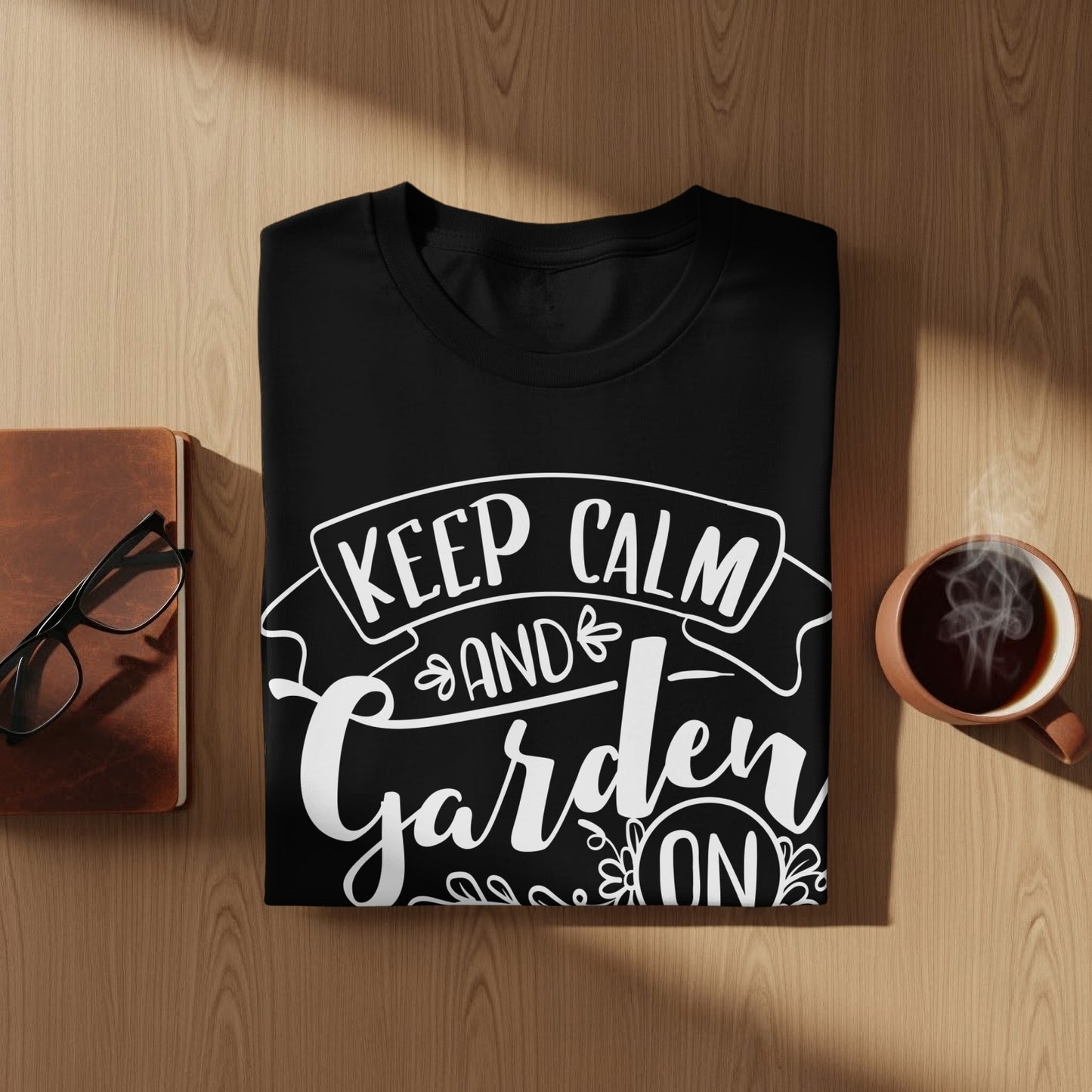 Keep Calm and Garden On Quote T-shirt product