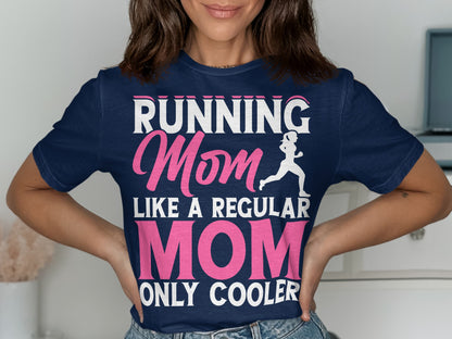 Navy t-shirt with "Running Mom Like A Regular Mom Only Cooler" text and runner graphic.