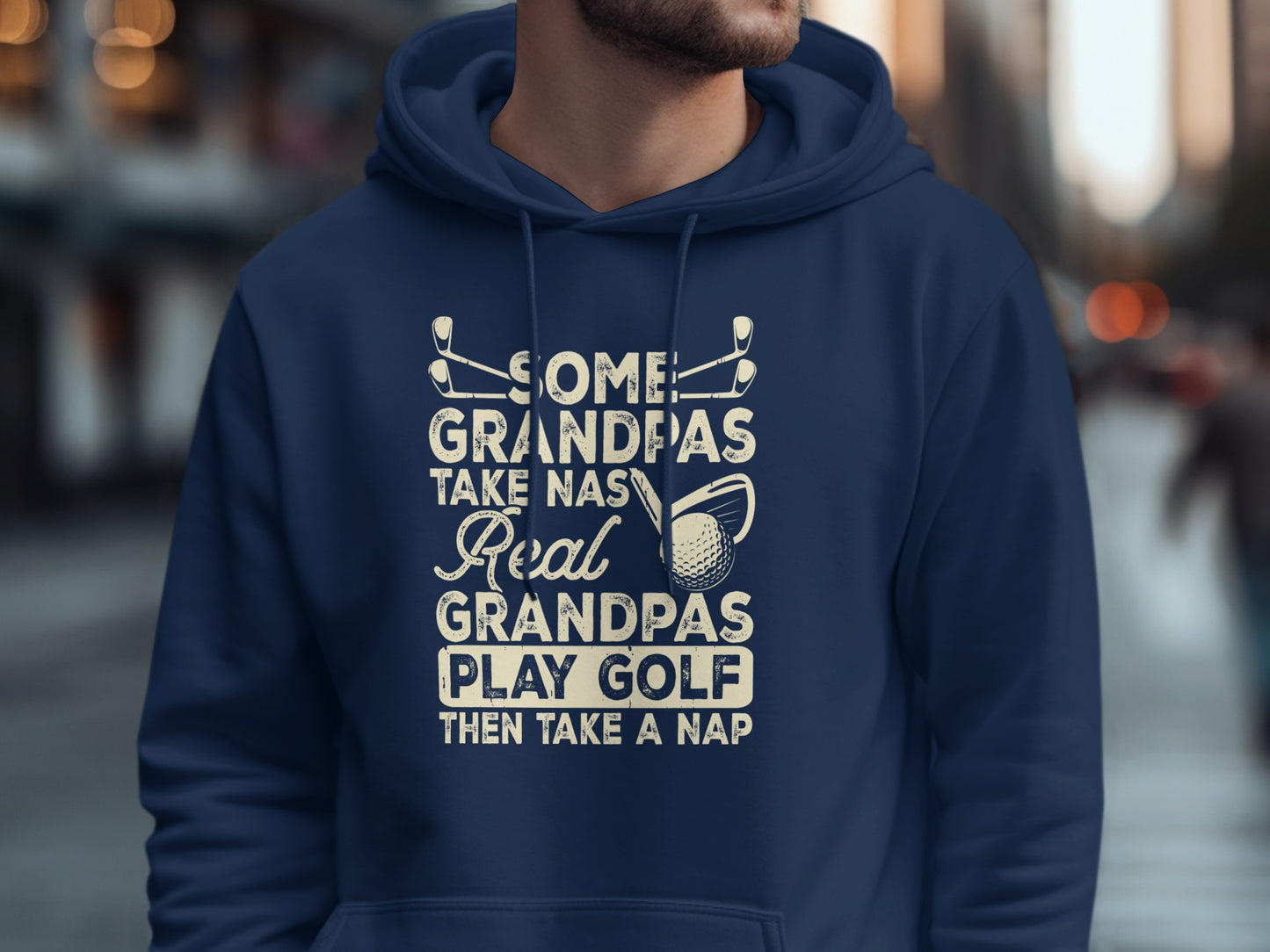 Navy hoodie with "Some Grandpas Take Naps, Real Grandpas Play Golf Then Take a Nap" text.