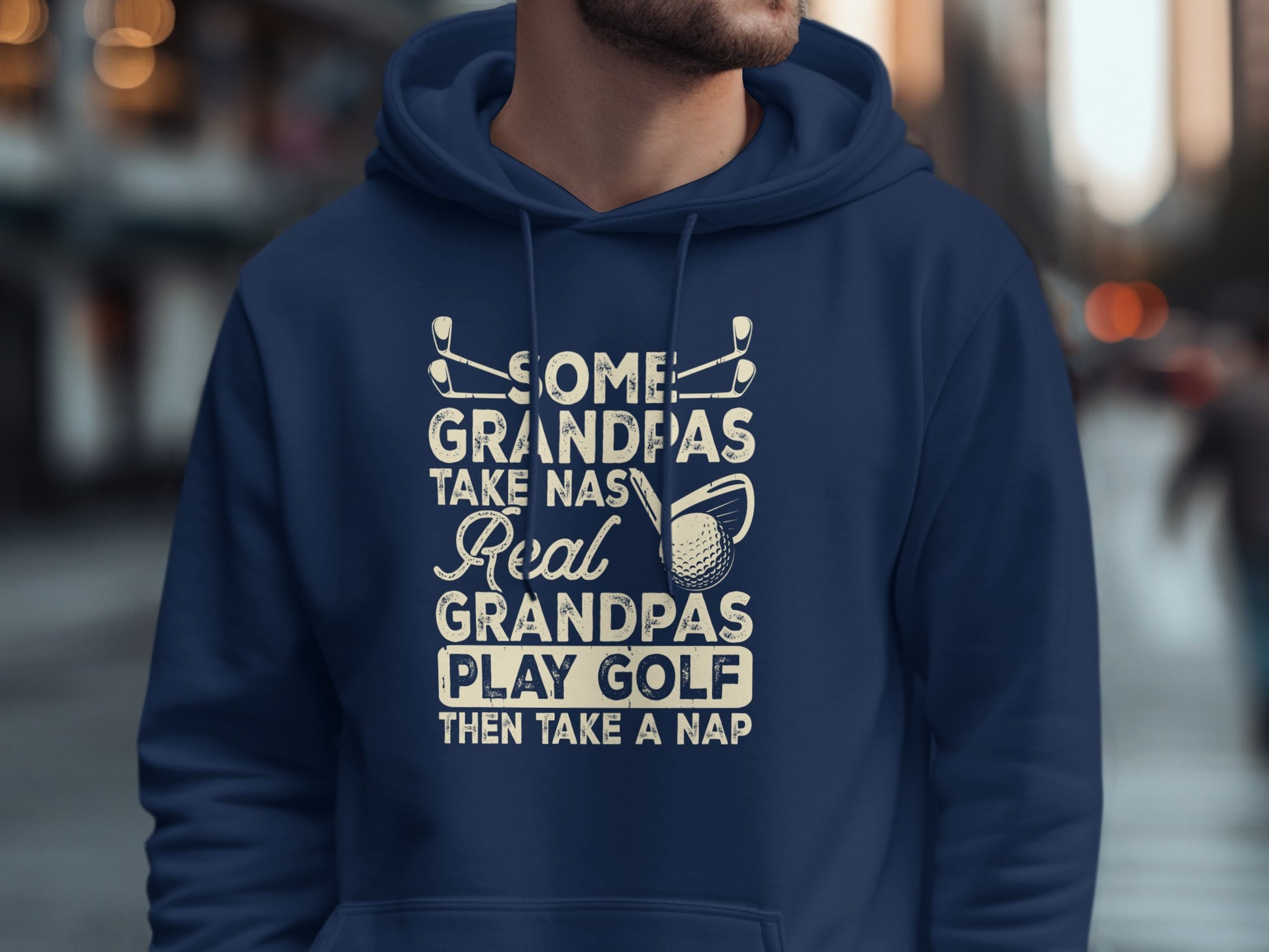 Navy hoodie with "Some Grandpas Take Naps, Real Grandpas Play Golf Then Take a Nap" text.