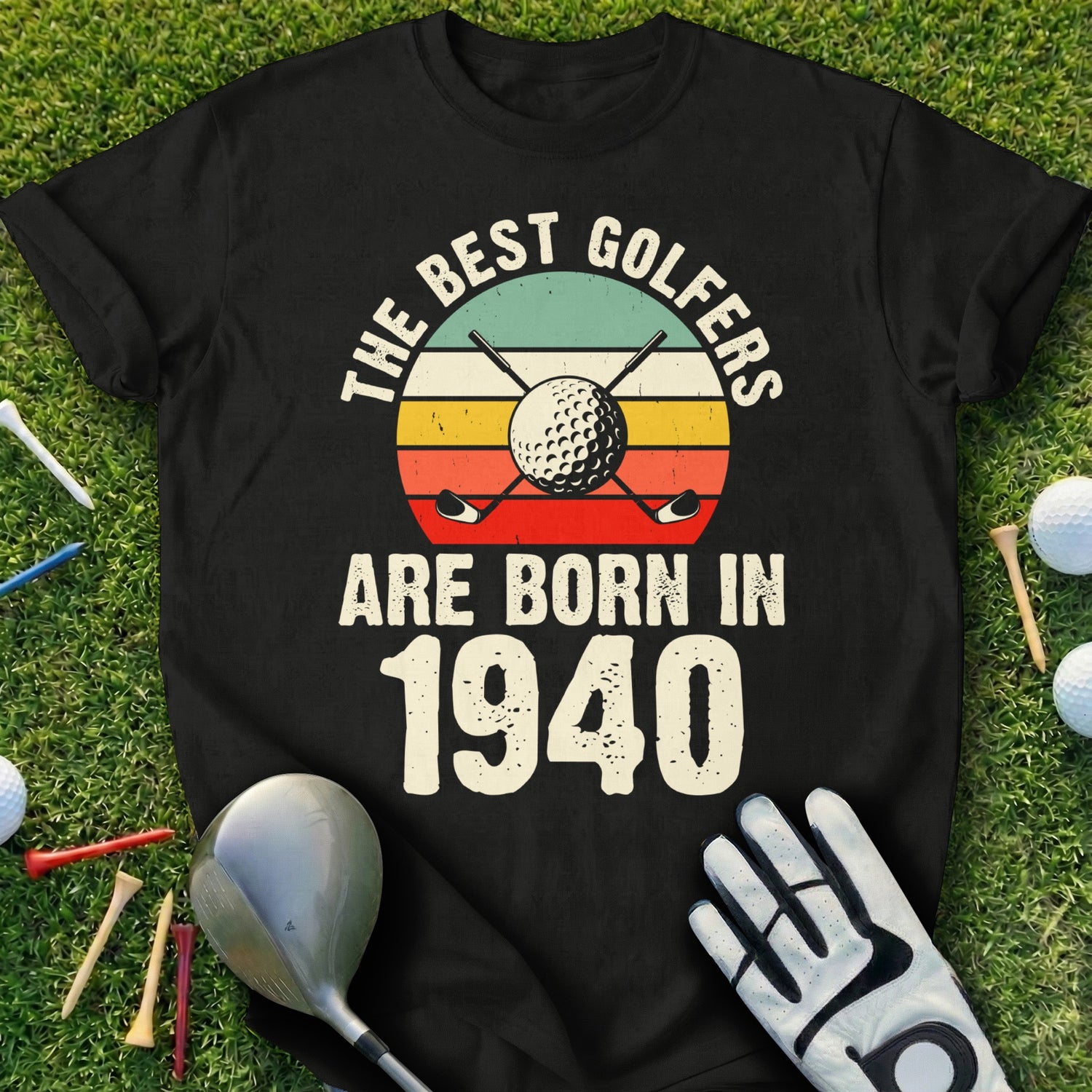 Black t-shirt with "The best golfers are born in 1940" and golf imagery.