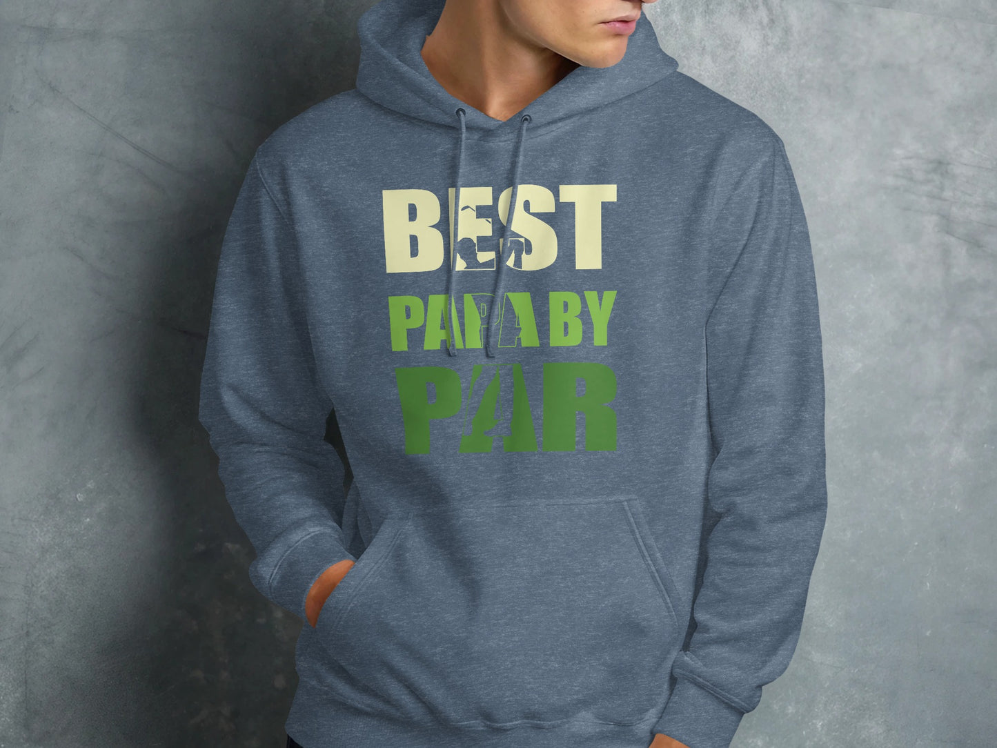 Blue hoodie with "BEST PAPA BY PAR" text on the chest.