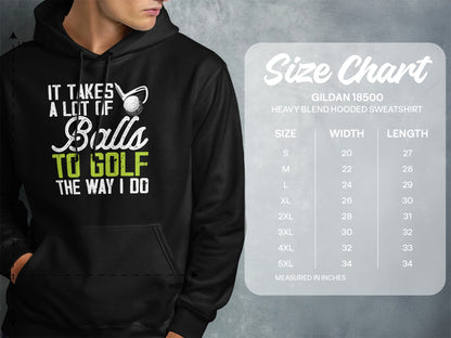 Hooded sweatshirt with "It Takes a Lot of Balls to Golf the Way I Do" graphic and size chart.