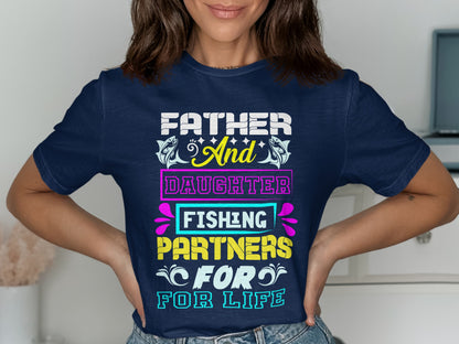 Navy t-shirt with "Father and Daughter Fishing Partners for Life" text.