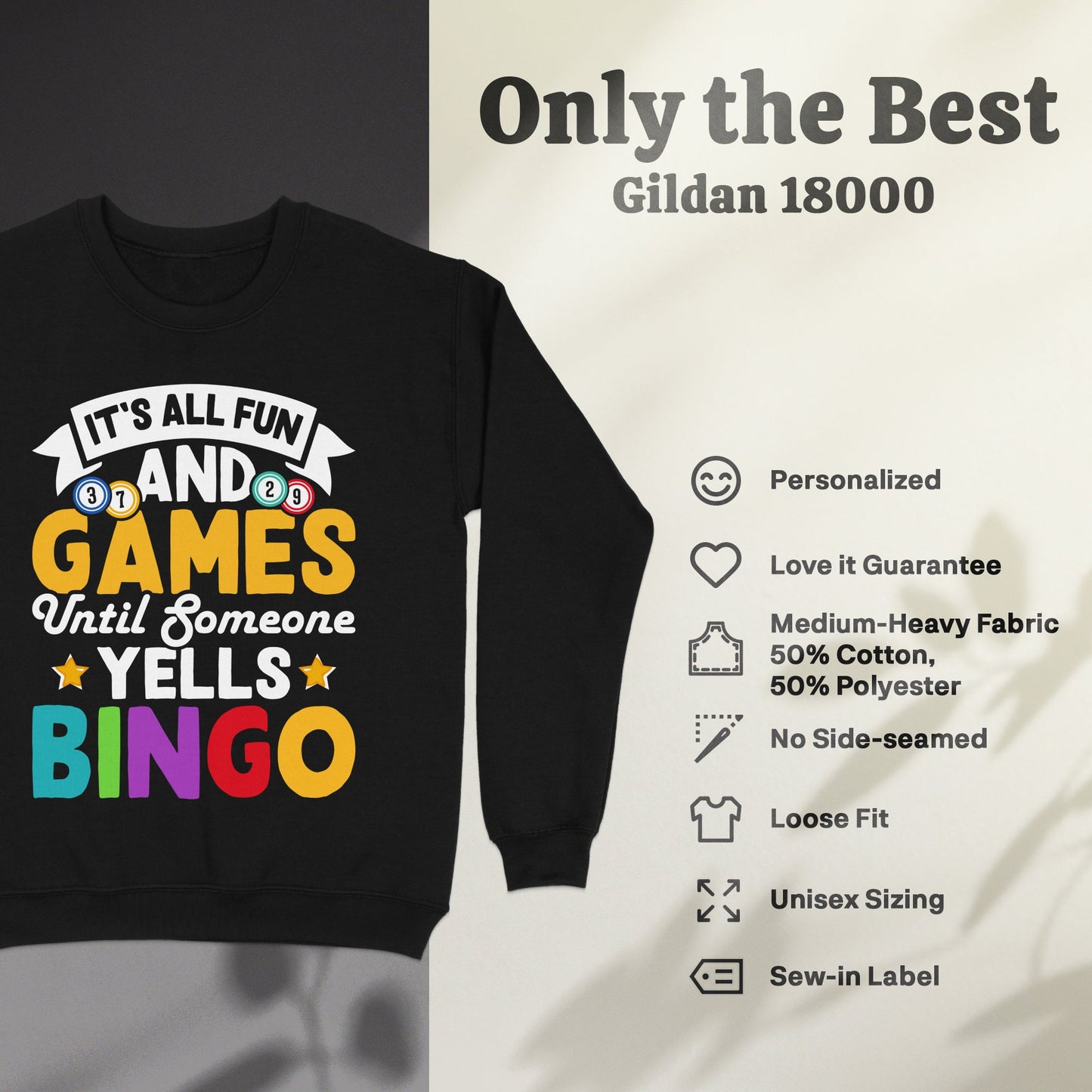 Black sweatshirt with "It's All Fun and Games Until Someone Yells Bingo" graphic.