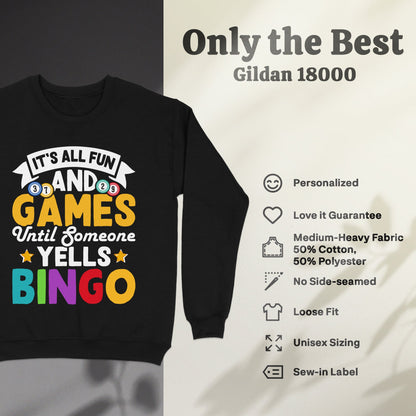 Black sweatshirt with "It's All Fun and Games Until Someone Yells Bingo" graphic.