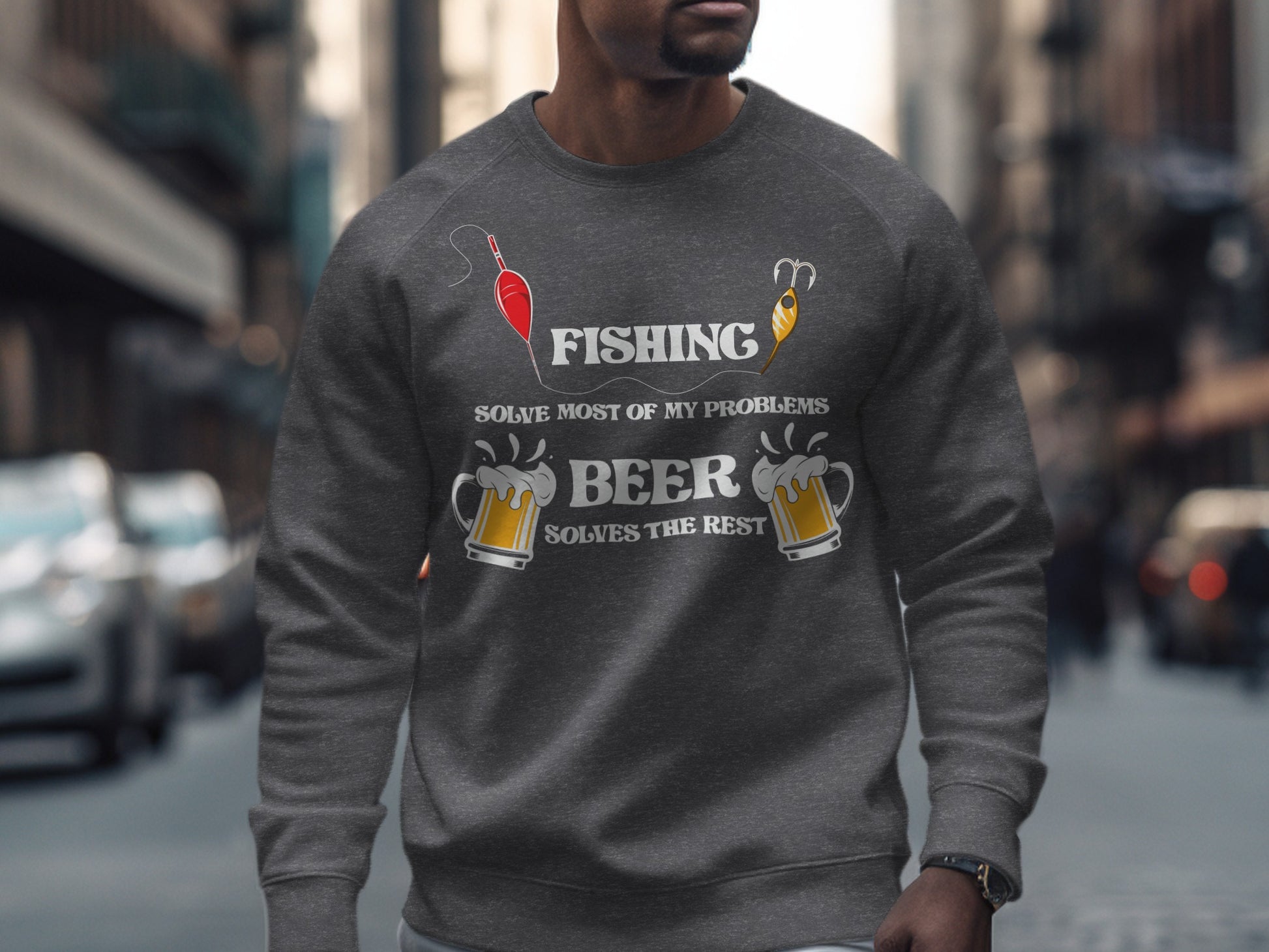 Gray sweatshirt with fishing and beer graphic, text reads "FISHING SOLVE MOST OF MY PROBLEMS BEER SOLVES THE REST".