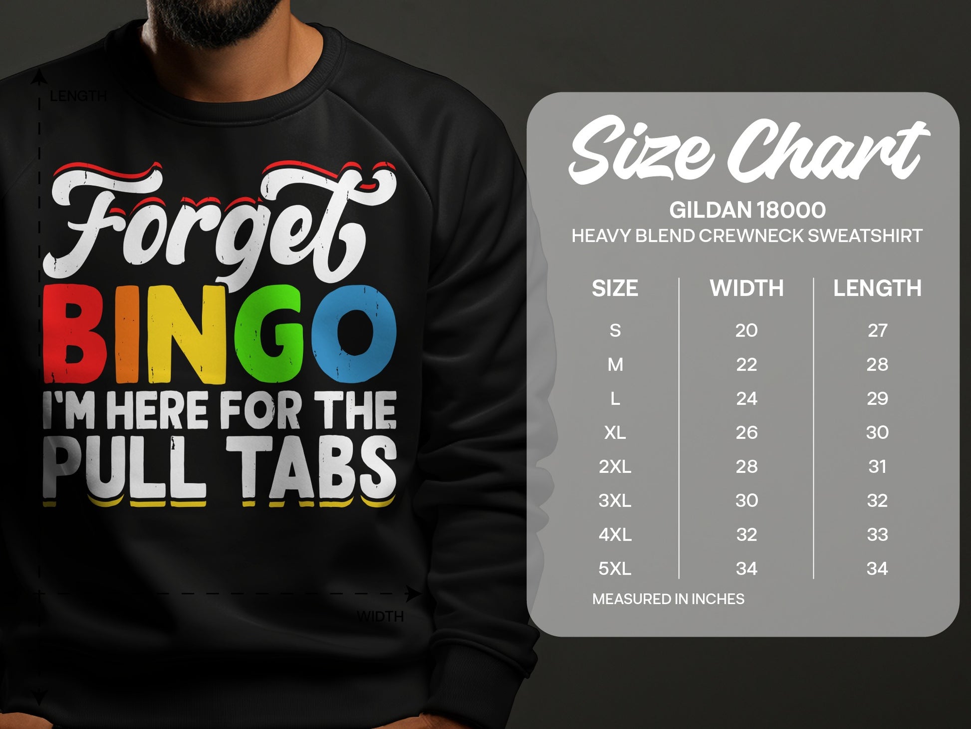 Black Gildan sweatshirt with "Forget BINGO I'M HERE FOR THE PULL TABS" text and size chart.