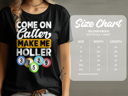 Black t-shirt with "Come On Caller Make Me Holler" and bingo balls.