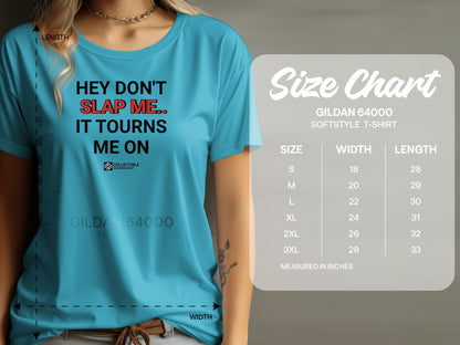 Hey Don't Slap Me It Tourms Me On T-shirt