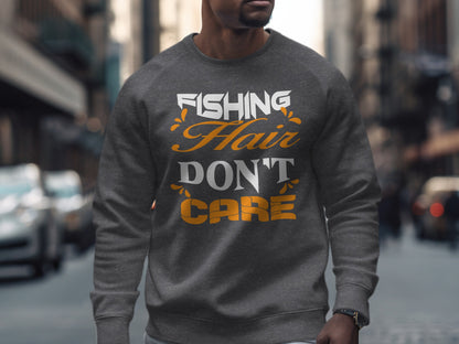 Grey crewneck sweatshirt with "FISHING HAIR DON'T CARE" text.