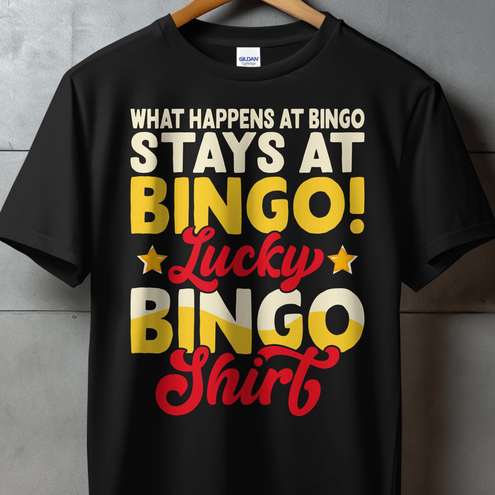Black t-shirt with "What Happens at Bingo Stays at Bingo! Lucky Bingo Shirt" text.