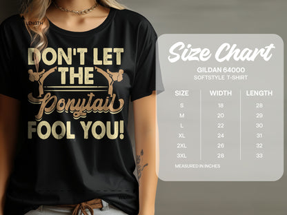 Black t-shirt with "Don't Let the Ponytail Fool You!" text and size chart.