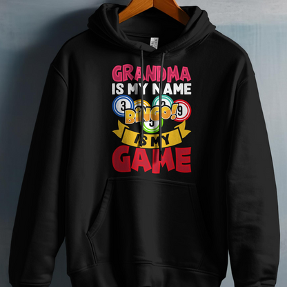 Black hoodie with "Grandma is my name, Bingo is my game" text.