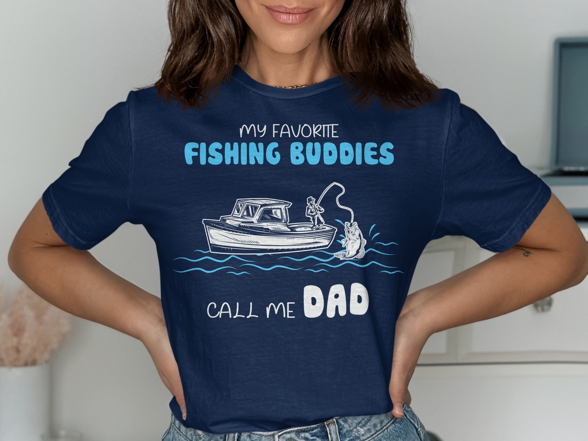 Navy t-shirt with "My Favorite Fishing Buddies Call Me Dad" and fishing graphic.