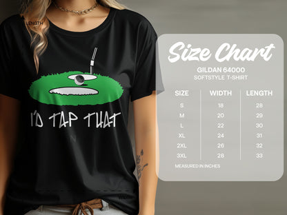 Black t-shirt with "I'd Tap That" golf graphic and Gildan 64000 size chart.