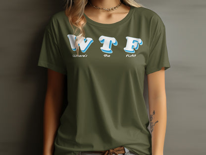 Olive green t-shirt with "WTF Where's The Fish?" text.