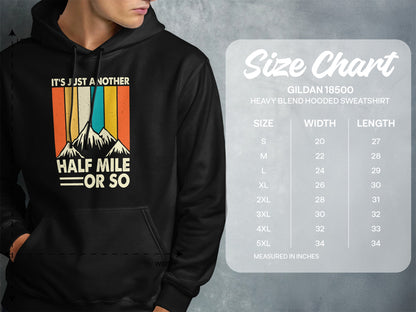 Hooded sweatshirt with "It's Just Another Half Mile or So" graphic and size chart.