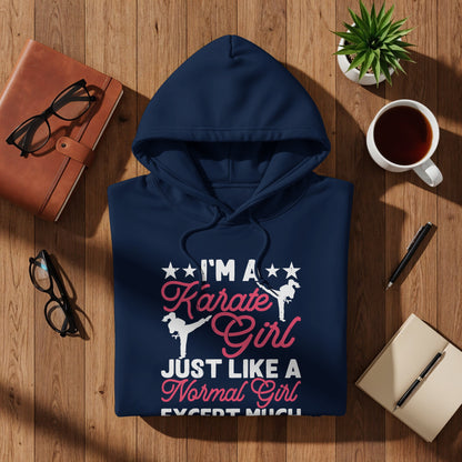Navy blue hoodie with "I'm a Karate Girl Just Like a Normal Girl Except Much" text.