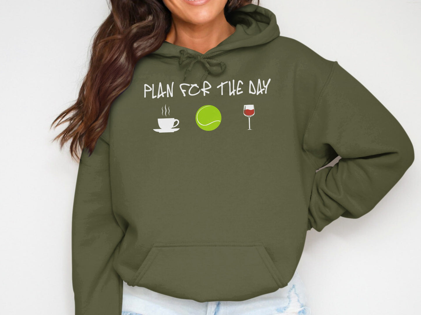 Olive green hoodie with "PLAN FOR THE DAY" and coffee, tennis, wine icons.