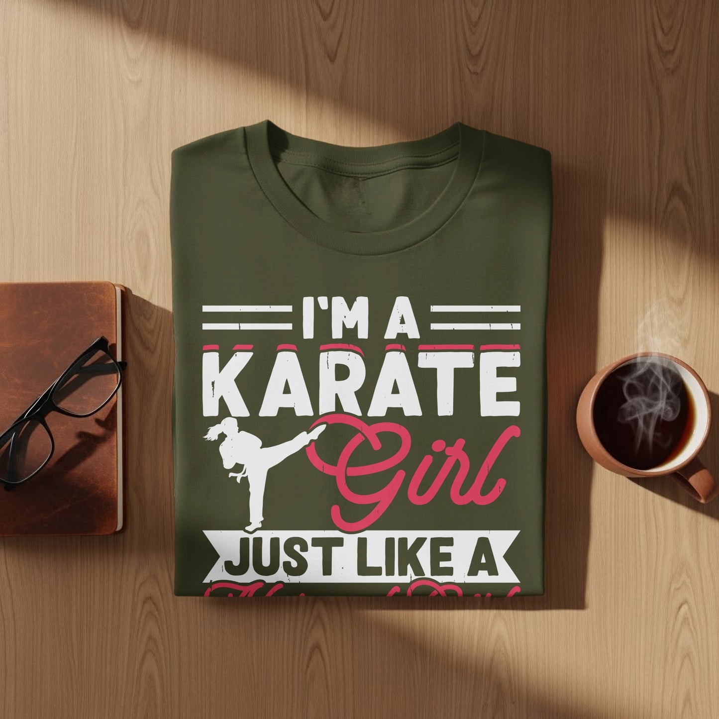 Olive green t-shirt with "I'm a Karate Girl Just Like A" text and silhouette.