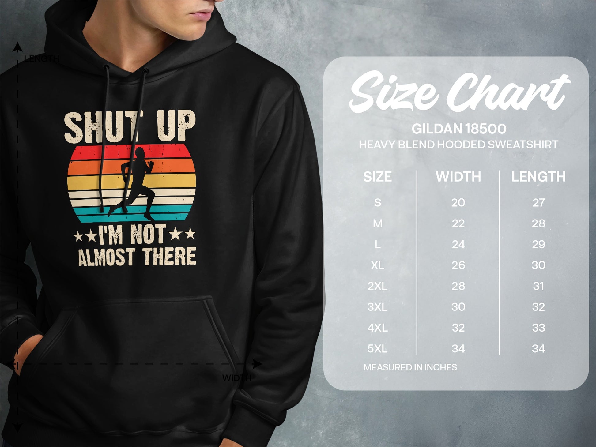 Hooded sweatshirt with "Shut Up I'm Not Almost There" graphic and size chart.