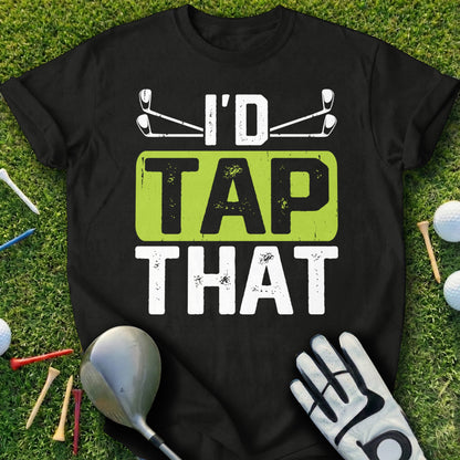 Black t-shirt with "I'd Tap That" in white and lime green lettering.