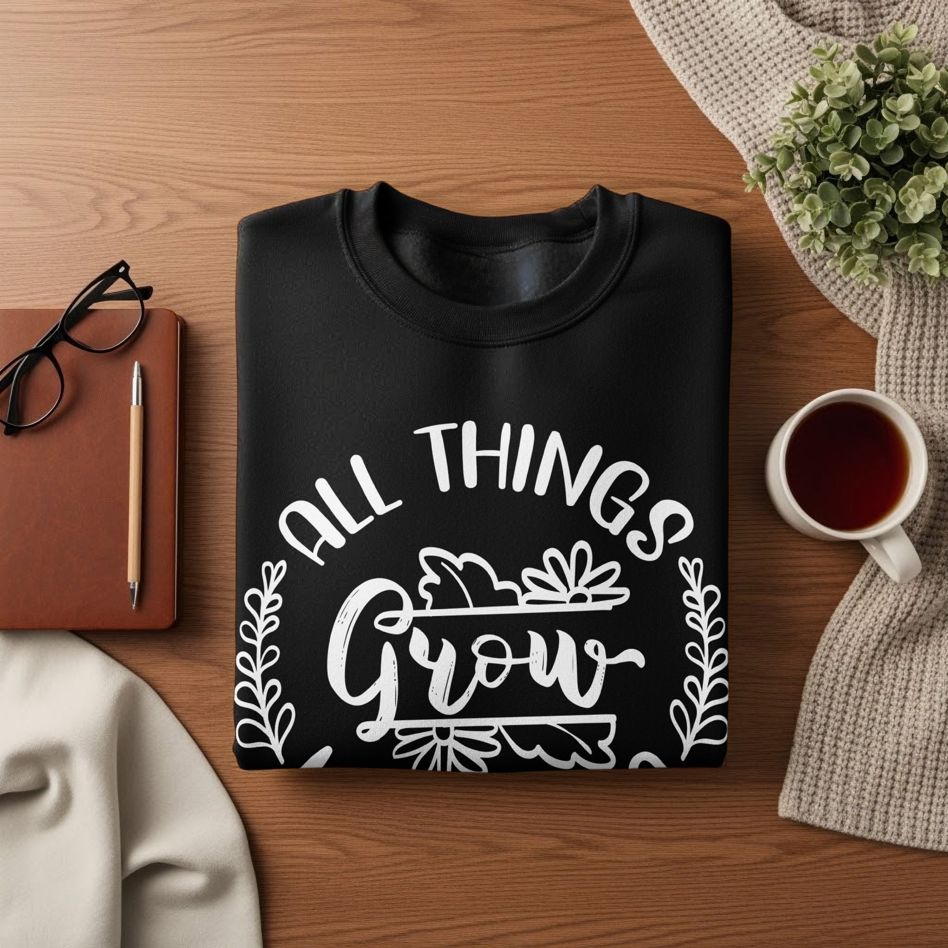 Motivational All Things Grow Print Cozy Sweatshirt