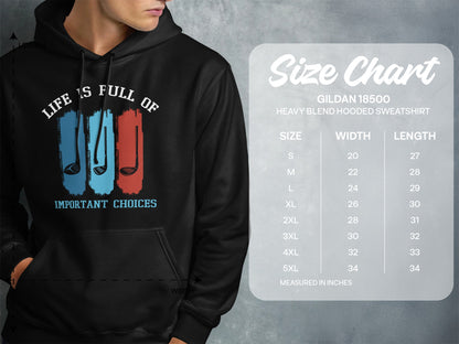 Hoodie with "Life is Full of Important Choices" and golf club graphic, next to size chart.