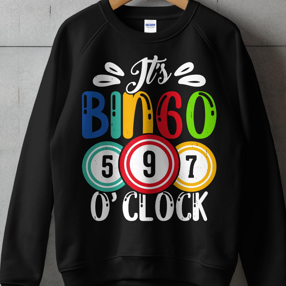 Black sweatshirt with "It's Bingo 5 9 7 O'Clock" text and bingo balls.