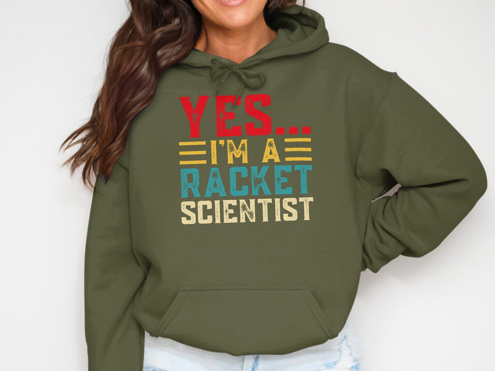 Green hoodie with "YES... I'M A RACKET SCIENTIST" text.