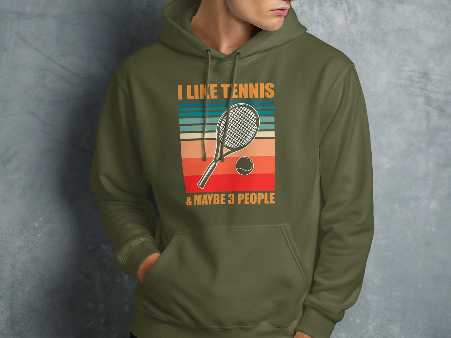 Green hoodie with "I LIKE TENNIS & MAYBE 3 PEOPLE" text and tennis graphic.