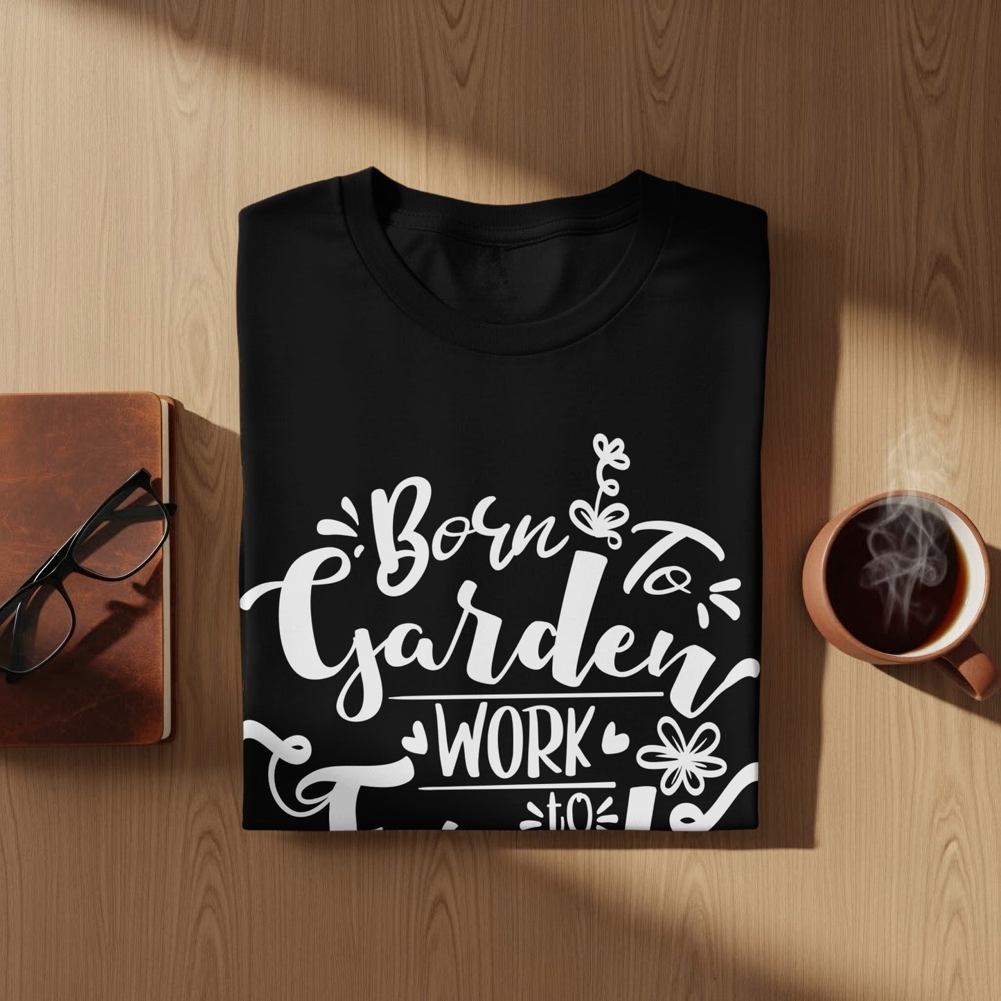 Born to Garden Work to Support Gardening Shirt