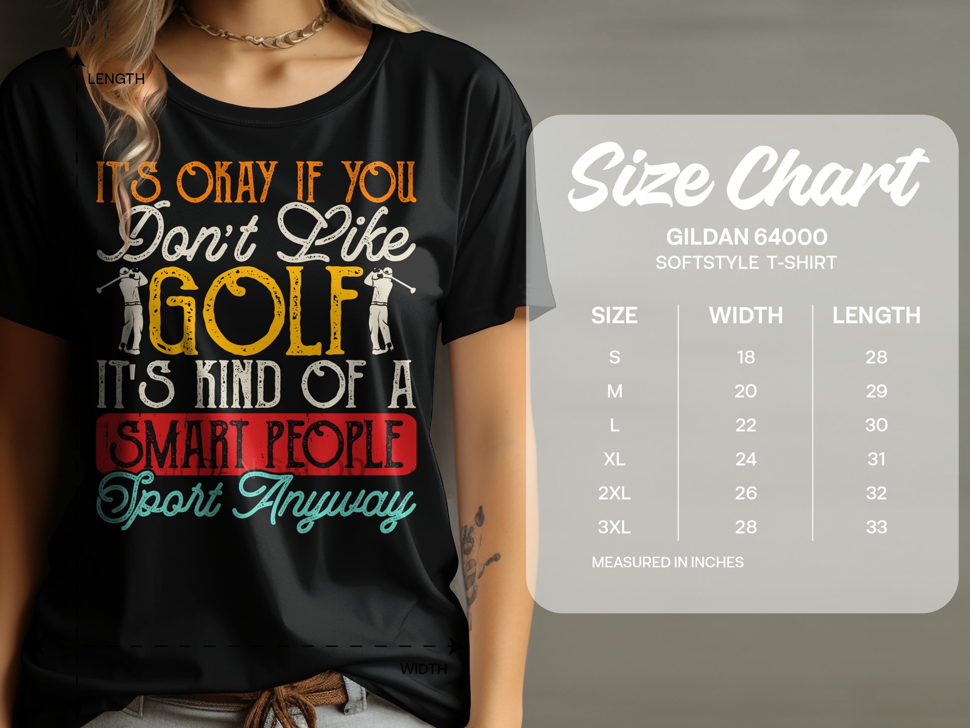 T-shirt with "It's okay if you don't like golf, it's kind of a smart people sport anyway" text and size chart.