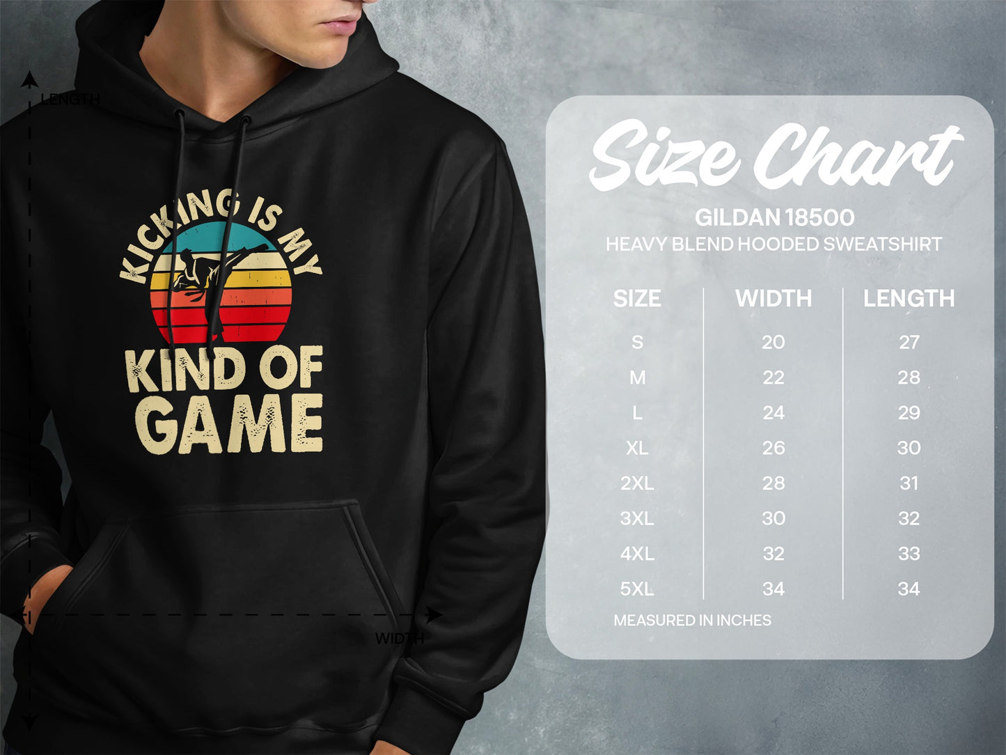 Hooded sweatshirt size chart for Gildan 18500 with "Kicking is my game" text.