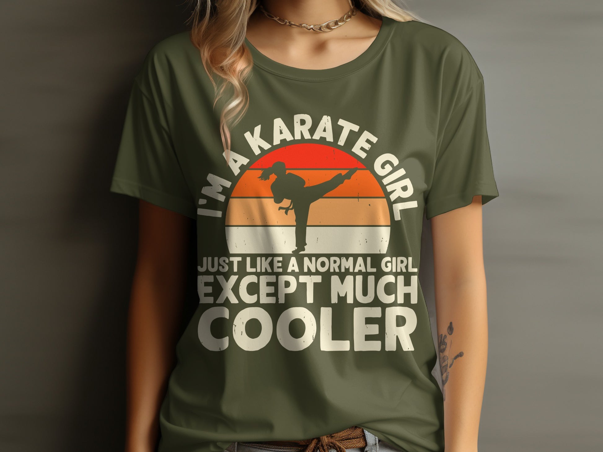 Olive green t-shirt with "I'm a karate girl, just like a normal girl except much cooler" graphic.