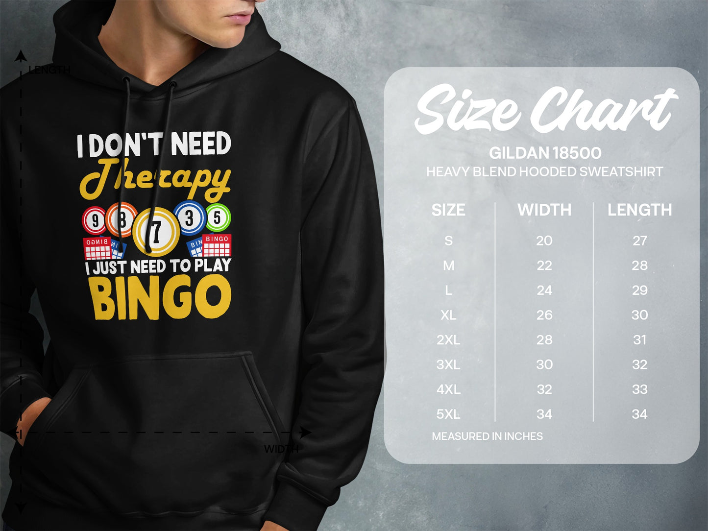 Black hooded sweatshirt with "I DON'T NEED Therapy I JUST NEED TO PLAY BINGO" text and size chart.