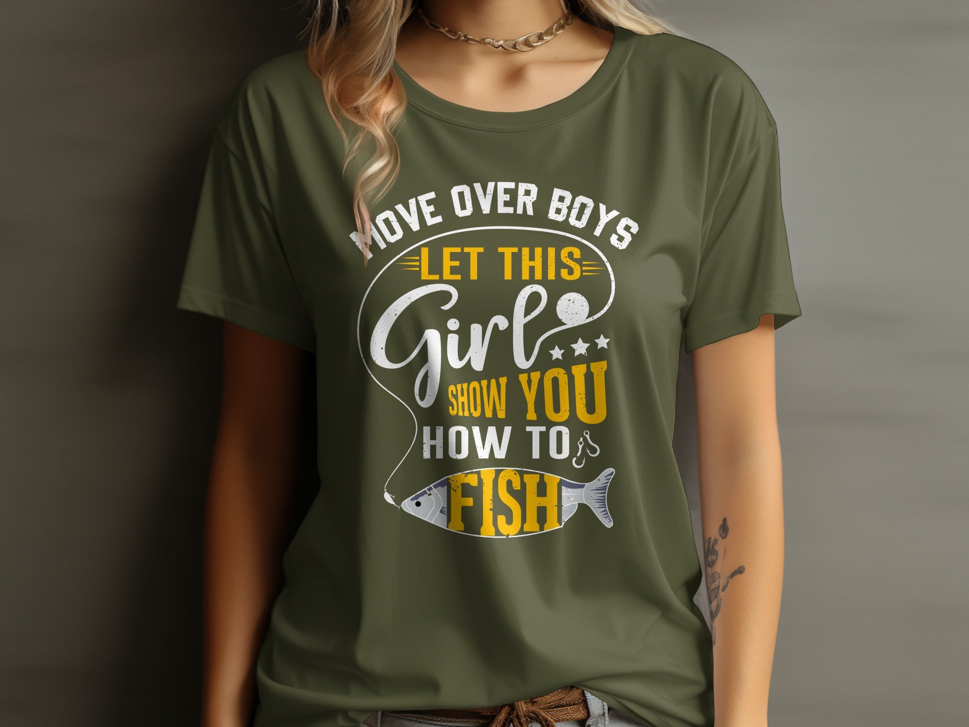 Olive green t-shirt with text "Move over boys, let this girl show you how to fish" and fish graphic.