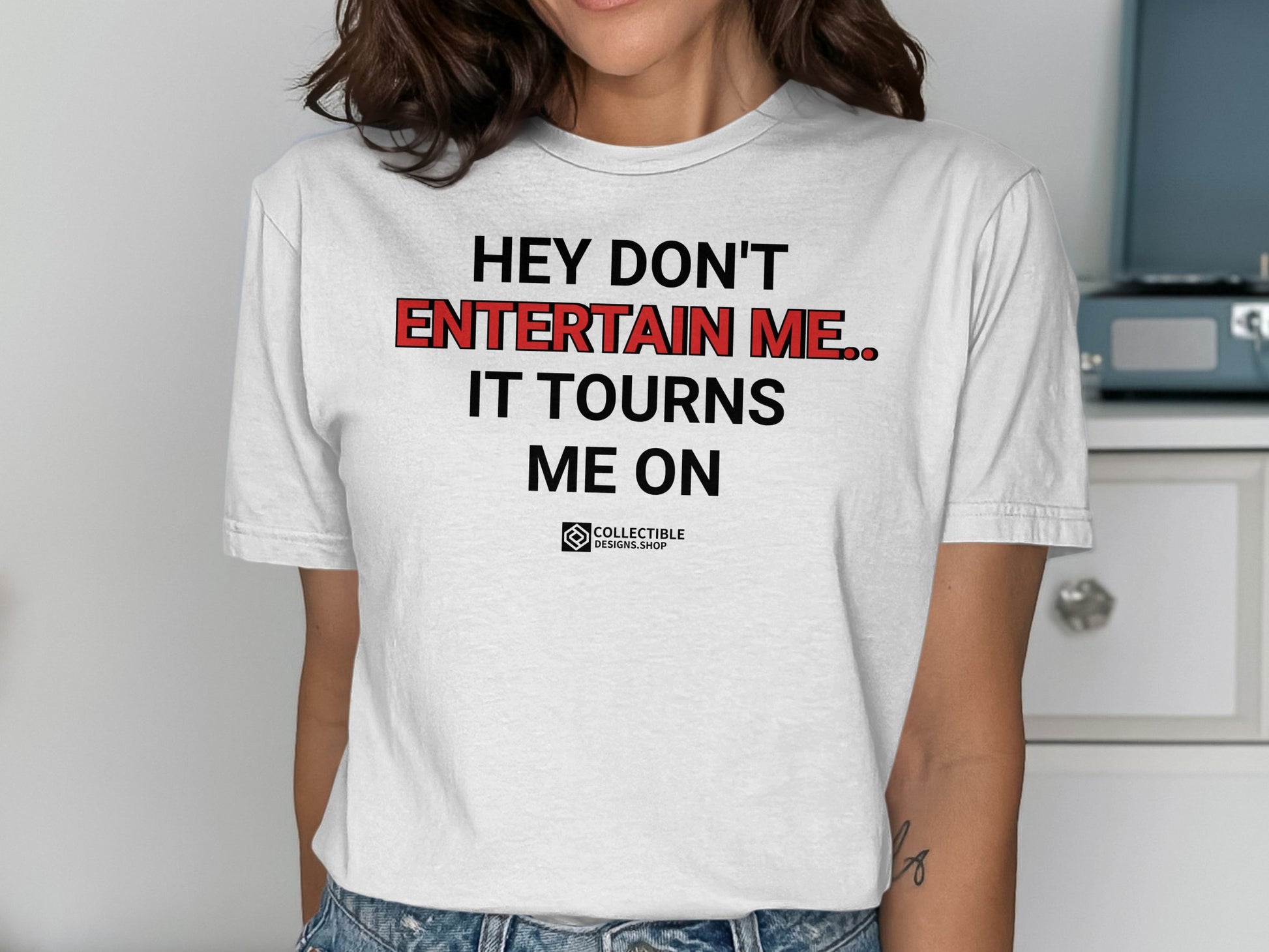 Humorous Graphic T-Shirt Hey Don't Entertain Me Design