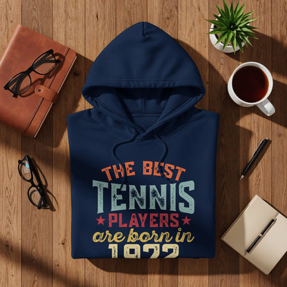Navy blue hoodie with "The Best Tennis Players are Born in 1972" text.
