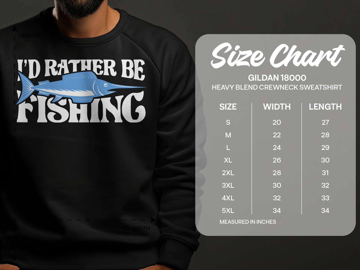 Gildan 18000 sweatshirt size chart with "I'd Rather Be Fishing" graphic.