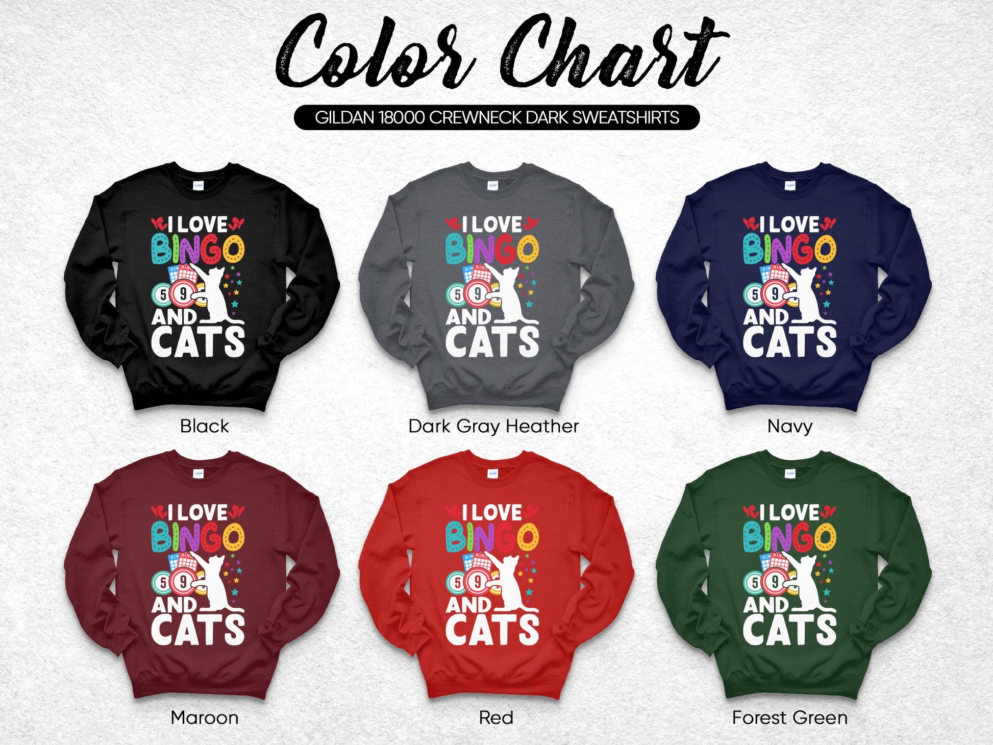 Gildan 18000 crewneck sweatshirts in six colors with "I Love Bingo and Cats" design.