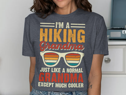 T-shirt with "I'm a hiking grandma, just like a normal grandma except much cooler" text and sunglasses graphic.