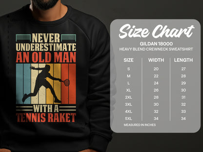 Sweatshirt with "Never Underestimate An Old Man With A Tennis Raket" graphic.