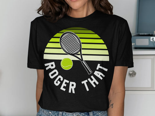 Black t-shirt with "ROGER THAT" and tennis racket graphic.