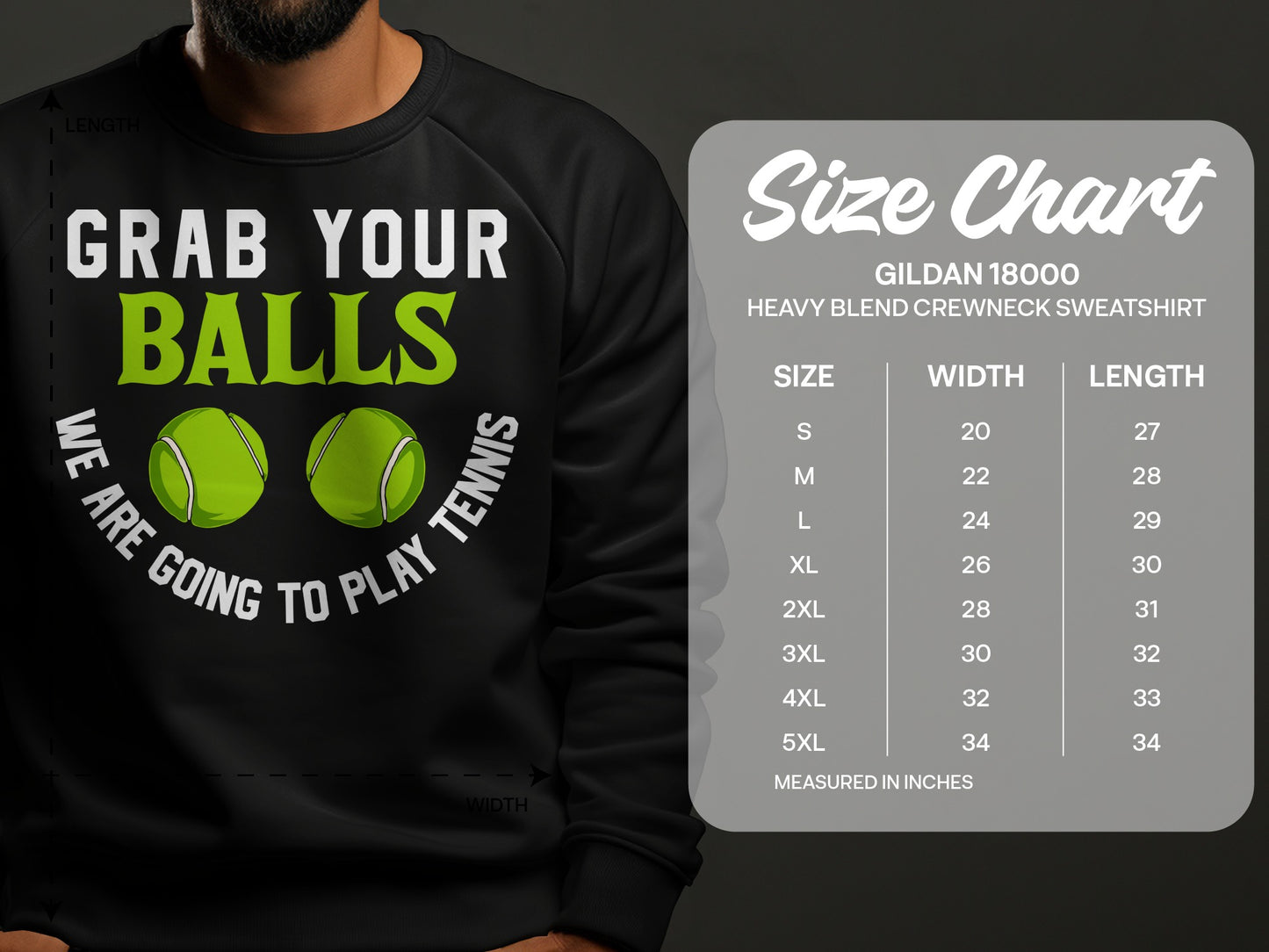 Gildan 18000 sweatshirt size chart with "Grab Your Balls" tennis graphic.