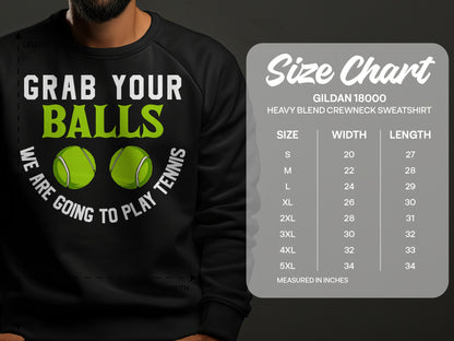 Gildan 18000 sweatshirt size chart with "Grab Your Balls" tennis graphic.