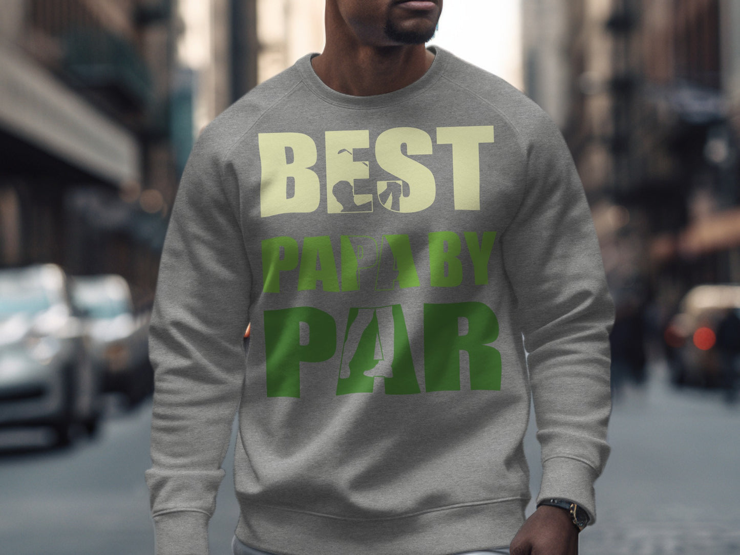 Gray sweatshirt with "BEST PAPA BY PAR" text in green.