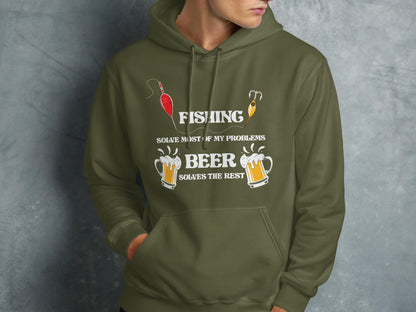 Olive green hoodie with "Fishing Solve Most of My Problems Beer Solves The Rest" text.