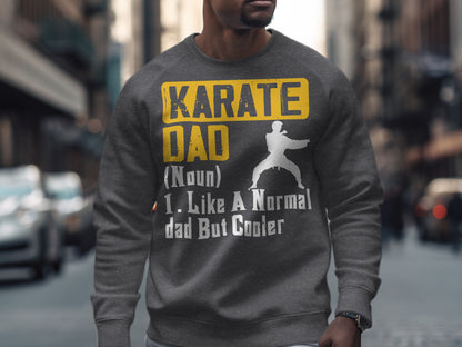 Gray sweatshirt with "Karate Dad" and a karate silhouette.